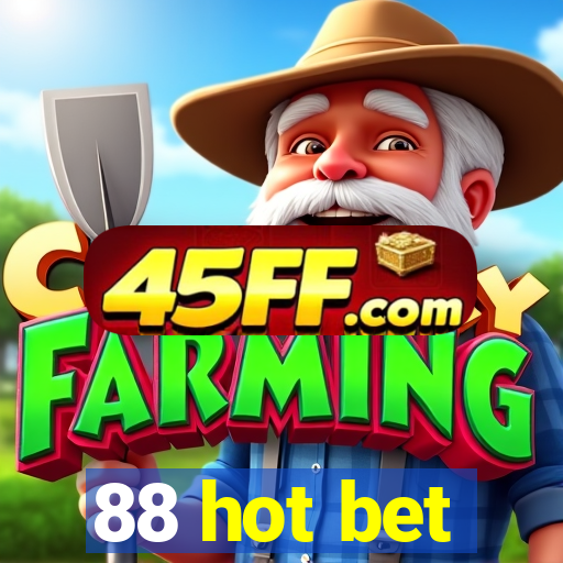 88 hot bet